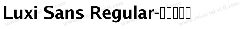 Luxi Sans Regular字体转换